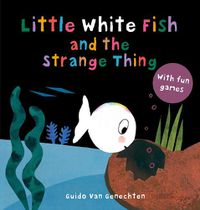 Cover image for Little White Fish and the Strange Thing