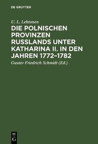 Cover image for Die polnischen Provinzen Russlands unter Katharina II. in den Jahren 1772-1782