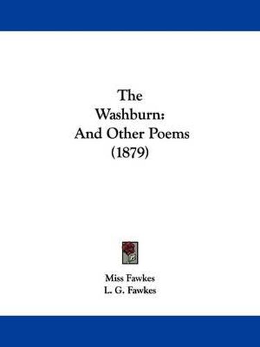 Cover image for The Washburn: And Other Poems (1879)