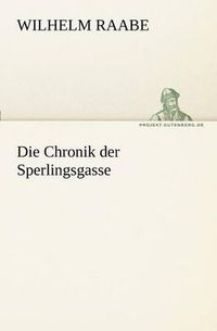 Cover image for Die Chronik Der Sperlingsgasse