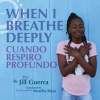 Cover image for When I Breathe Deeply/Cuando respiro profundo