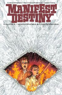 Cover image for Manifest Destiny Volume 5: Mnemophobia & Chronophobia