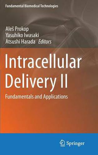 Intracellular Delivery II: Fundamentals and Applications