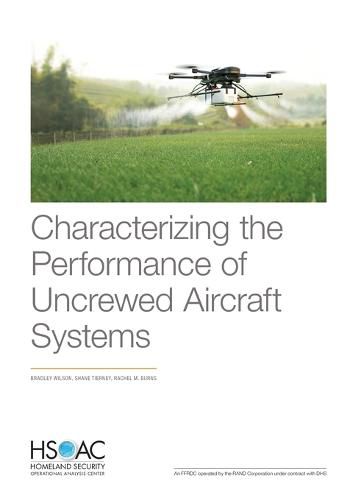 Cover image for Characterizing the Performance of Uncrewed Aircraft Systems