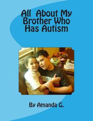 Cover image for All About My Brother Who Has Autism