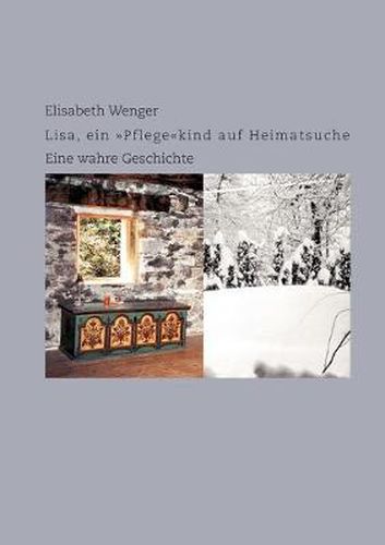 Cover image for Lisa, ein Pflegekind auf Heimatsuche: Eine wahre Geschichte