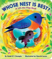 Cover image for Whose Nest Is Best?: A Lift-the-Flap Book