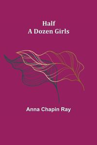 Cover image for Half a Dozen Girls