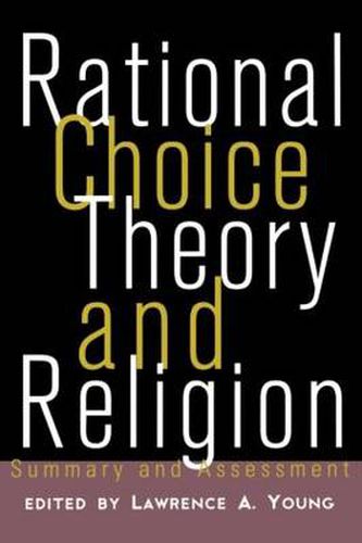 Cover image for Rational Choice Theory and Religion: Summary and Assessment