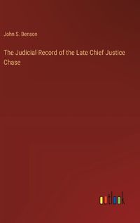 Cover image for The Judicial Record of the Late Chief Justice Chase