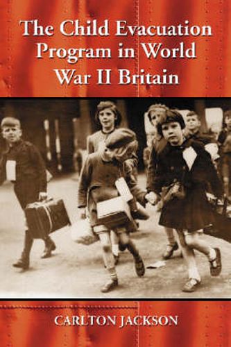 Who Will Take Our Children?: The British Evacuation Program of World War II