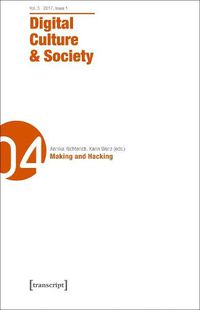 Cover image for Digital Culture & Society (DCS) - Vol. 3, Issue 1/2017 - Making and Hacking