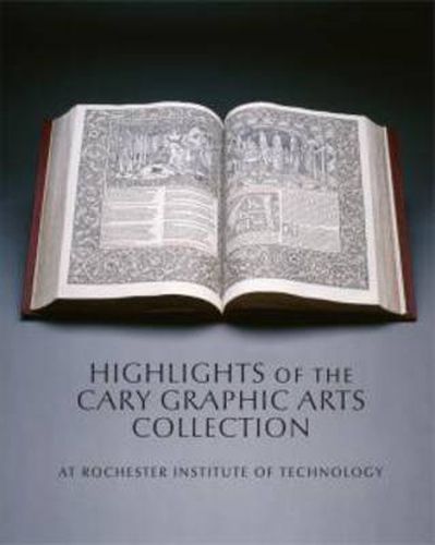 Cover image for Highlights of the Cary Graphic Arts Collection: At Rochester Institute of Technology