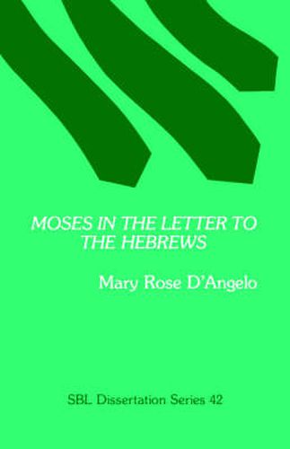 Cover image for Moses in the Letter to the Hebrews