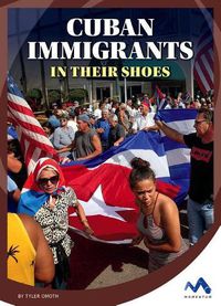 Cover image for Cuban Immigrants: In Their Shoes