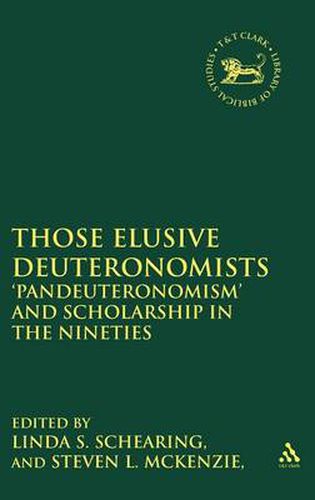 Cover image for Those Elusive Deuteronomists: 'Pandeuteronomism' and Scholarship in the Nineties