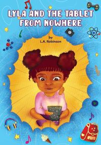 Cover image for Lyla and the Tablet from Nowhere