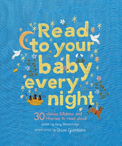 Cover image for Read to Your Baby Every Night: 30 Classic Lullabies to Read Aloud