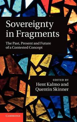 Sovereignty in Fragments: The Past, Present and Future of a Contested Concept