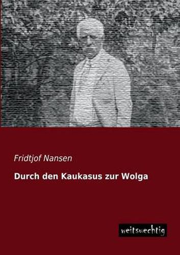 Cover image for Durch Den Kaukasus Zur Wolga