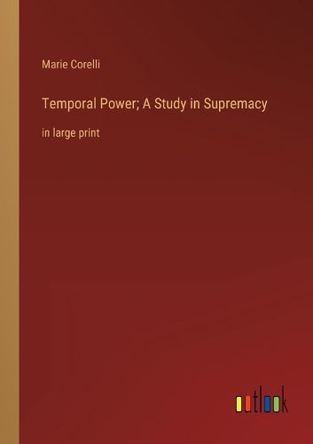 Cover image for Temporal Power; A Study in Supremacy