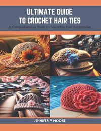Cover image for Ultimate Guide to Crochet Hair Ties