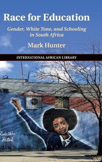 Cover image for Race for Education: Gender, White Tone, and Schooling in South Africa