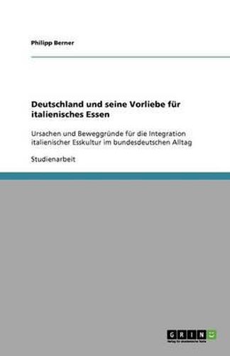 Cover image for Deutschland und seine Vorliebe fur italienisches Essen