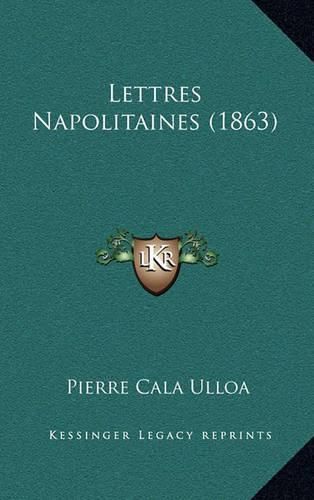 Cover image for Lettres Napolitaines (1863)