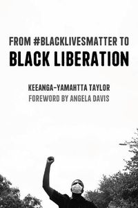 Cover image for From #BlackLivesMatter to Black Liberation (Expanded Second Edition): Expanded Second Edition
