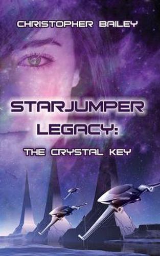 Cover image for Starjumper Legacy: The Crystal Key