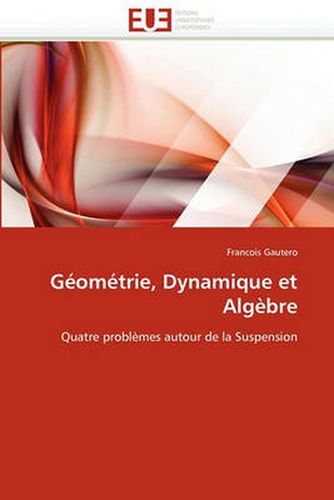 Cover image for G Om Trie, Dynamique Et Alg Bre