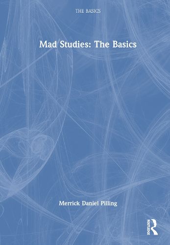 Mad Studies: The Basics