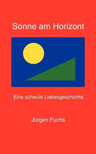 Cover image for Sonne am Horizont.: Eine Schwule Liebesgeschichte