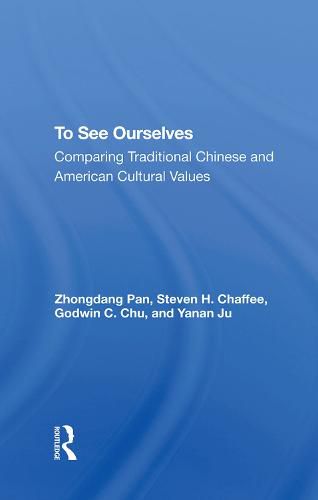 To See Ourselves: Comparing Traditional Chinese and American Cultural Values