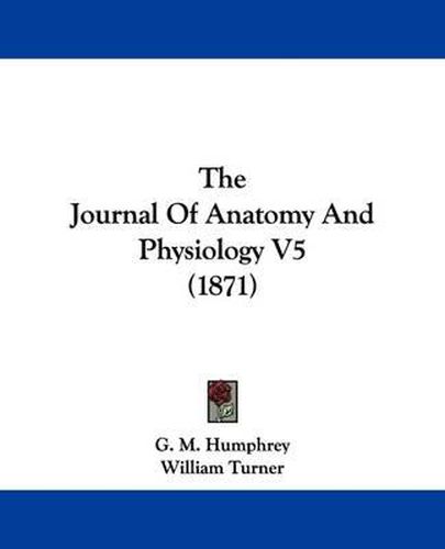 Cover image for The Journal of Anatomy and Physiology V5 (1871)