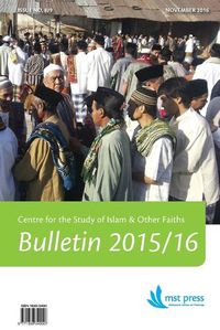 Cover image for CSIOF Bulletin 2015/16 Issue No. 8/9: Centre for the Study of Islam & Other Faiths. Melbourne School of Theology. An affiliated college of the Australian College of Theology