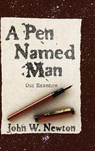 Cover image for A Pen Named Man: Our Essence