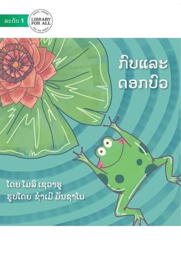 Cover image for The Hopping Frog And The Flipping Waterlily - ກົບແລະດອກບົວ