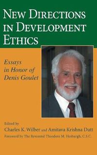 Cover image for New Directions in Development Ethics: Essays in Honor of Denis Goulet