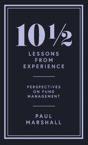 101/2 Lessons from Experience: Perspectives on Fund Management