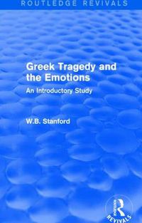 Cover image for Greek Tragedy and the Emotions: An Introductory Study