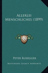 Cover image for Allerlei Menschliches (1899)