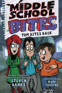Cover image for Middle School Bites: Tom Bites Back