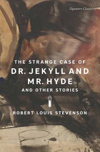 Cover image for The Strange Case of Dr. Jekyll and Mr. Hyde and Other Stories