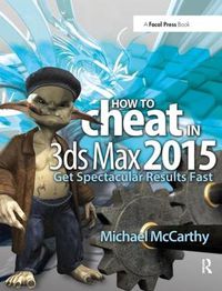 Cover image for How to Cheat in 3ds Max 2015: Get Spectacular Results Fast