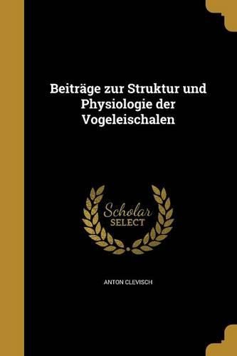 Cover image for Beitrage Zur Struktur Und Physiologie Der Vogeleischalen