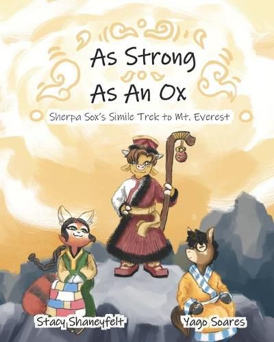 Cover image for As Strong as An Ox: Sherpa Sox's Simile Trek to Mt. Everest