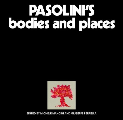 Cover image for Pasolini's Bodies and Places