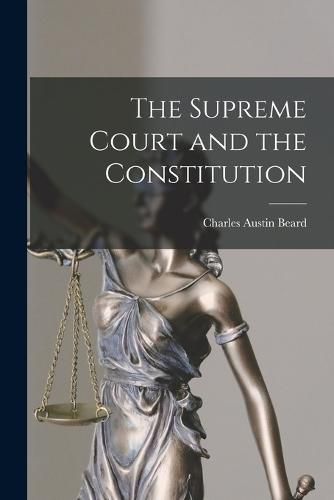 The Supreme Court and the Constitution